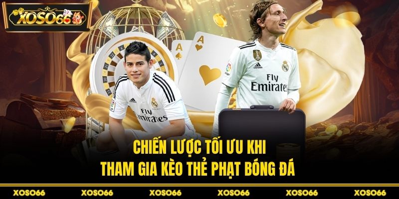 Cách Tính Kèo Thẻ Phạt Chuẩn Từ Kinh Nghiệm Tại XOSO66