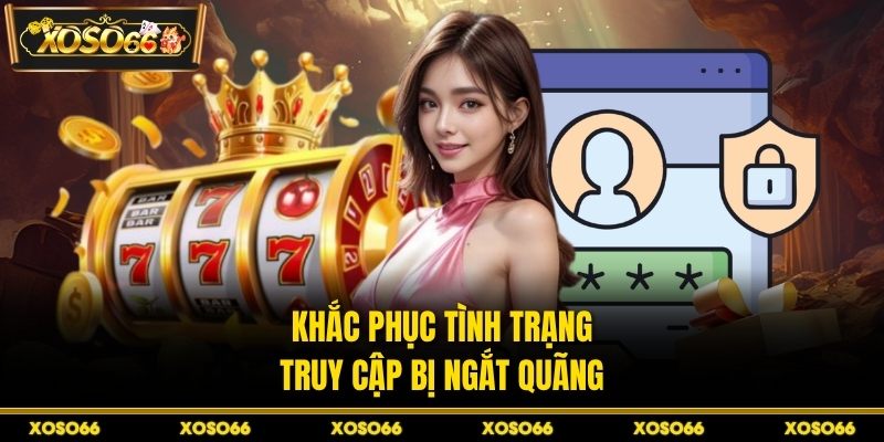Đăng Nhập XOSO66 - Vào Tài Khoản Nhanh Để Trải Nghiệm