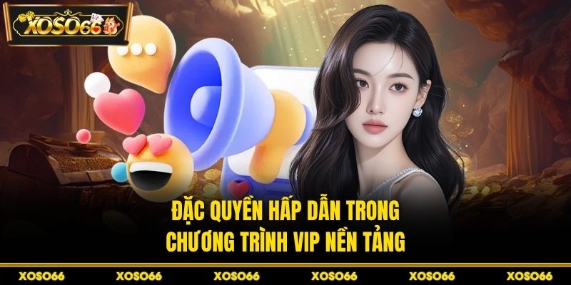 Khuyến Mãi XOSO66 - Độc Quyền Giới Hạn, Săn Ngay Kẻo Lỡ