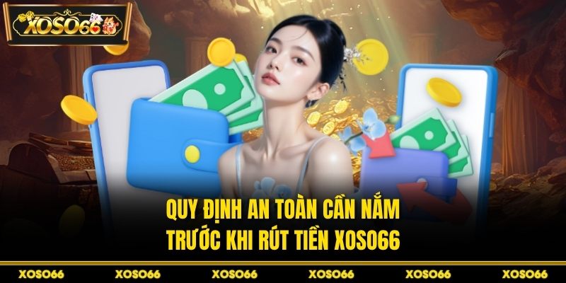 Rút Tiền XOSO66 - Chuyển Thưởng Về Tài Khoản Nhanh Chóng